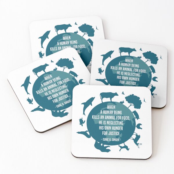 Item preview, Isaac Bashevis Singer  When a human being kills an animal for food, he is neglecting his own hunger for justice. designed and sold by challengecafe.