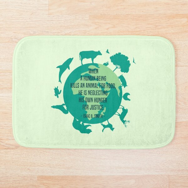 Item preview, Isaac Bashevis Singer When a human being kills an animal for food, he is neglecting his own hunger for justice. designed and sold by challengecafe.