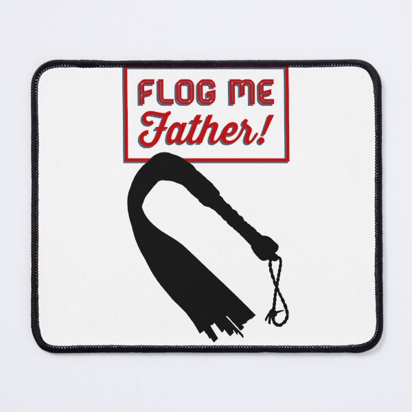 Item preview, Flog Me Father designed and sold by DF3.