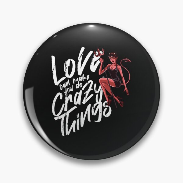 Item preview, LOVE CAN MAKE YOU DO CRAZY THINGS designed and sold by Lynette1241.