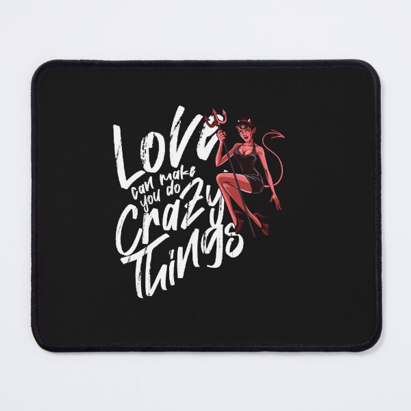 Item preview, LOVE CAN MAKE YOU DO CRAZY THINGS designed and sold by Lynette1241.