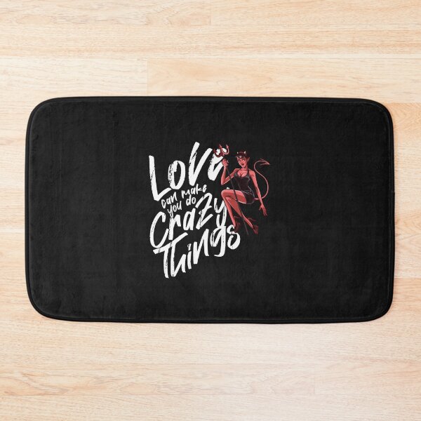 Item preview, LOVE CAN MAKE YOU DO CRAZY THINGS designed and sold by Lynette1241.
