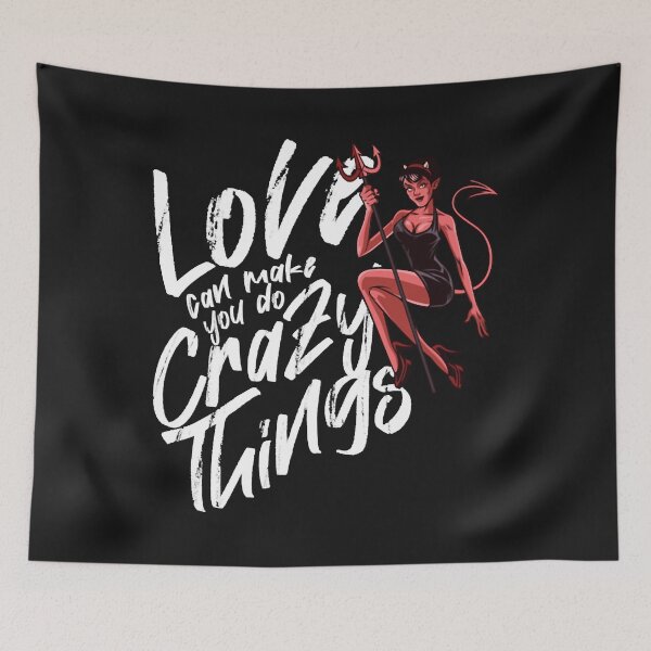 Item preview, LOVE CAN MAKE YOU DO CRAZY THINGS designed and sold by Lynette1241.