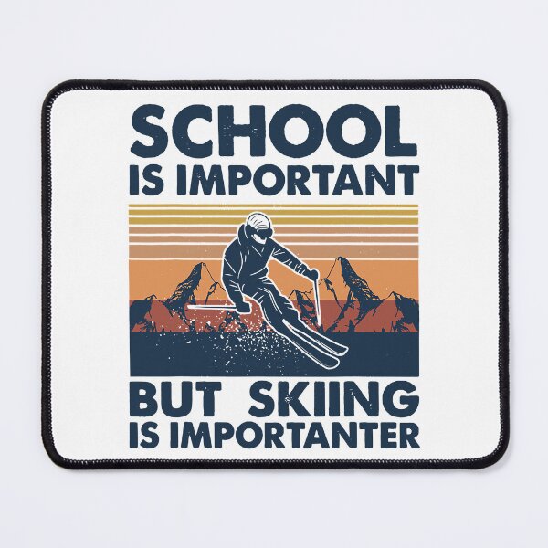Item preview, School Is Important But Skiing Is Importanter - Skiing Lover designed and sold by levintere.