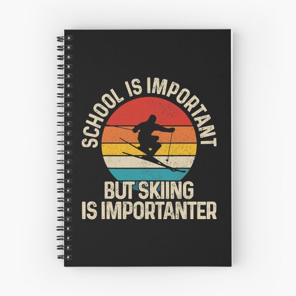 Item preview, School Is Important But Skiing Is Importanter Funny Ski designed and sold by levintere.