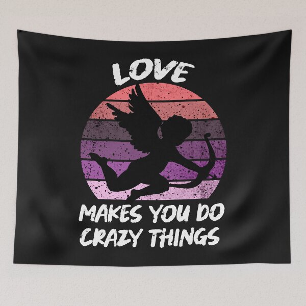 Item preview, Love Makes You Do Crazy Things (7) designed and sold by Lynette1241.