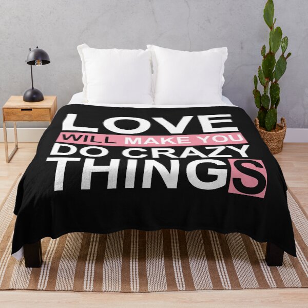 Item preview, Love Will Make You Do Crazy Things designed and sold by Lynette1241.