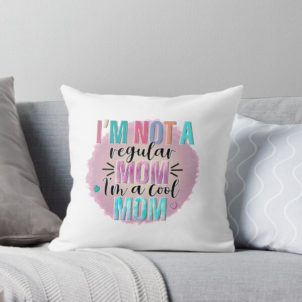 Item preview, I'm Not a Regular Mom, I'm a Cool Mom designed and sold by bethanygraphics.