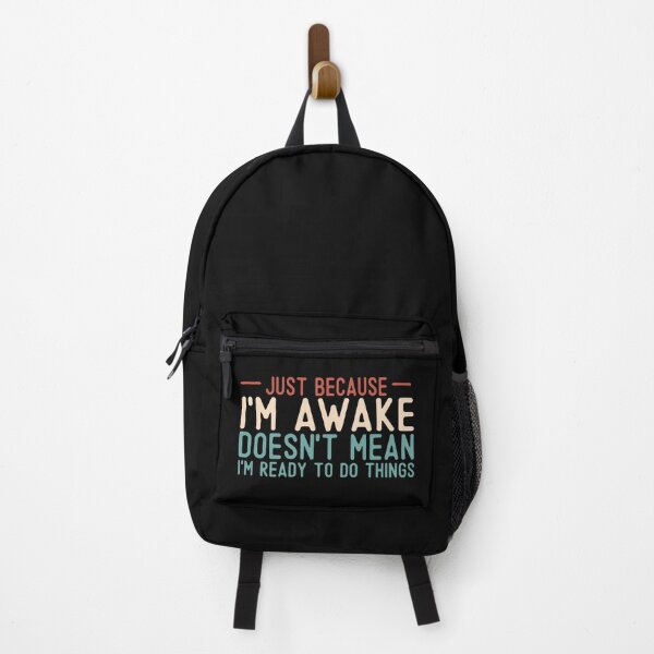 Item preview, Just Because I'm Awake Doesn't Mean I'm Ready To Do Things funny quote for teens and adults vintage style  designed and sold by alenaz.