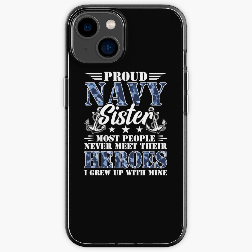 Proud Navy Sister Shirt, Gift For Sailor Sister, Navy Sister Graduation  Shirt, Navy Sister Gift, Sailor Sister Shirt, Navy Sister Gift,  Iphone  Case For Sale By Aymob | Redbubble