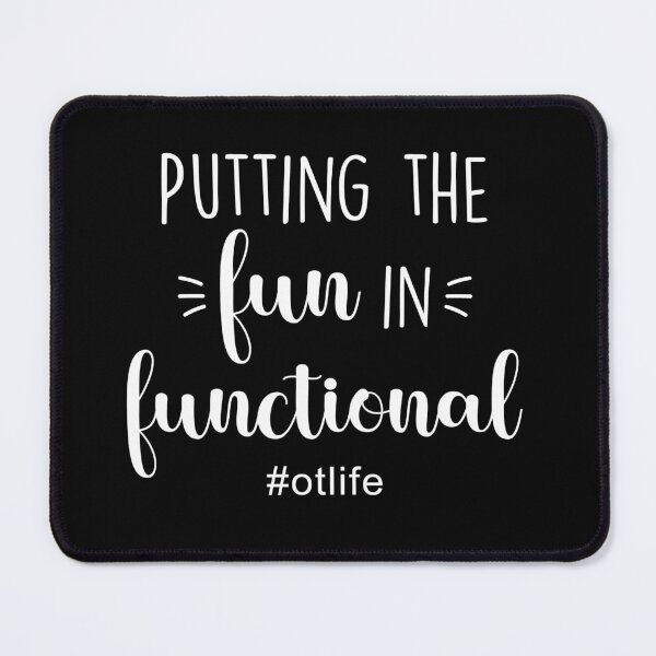 Item preview, Putting The Fun In Functional Ot Saying designed and sold by deepan chandrasekaran.