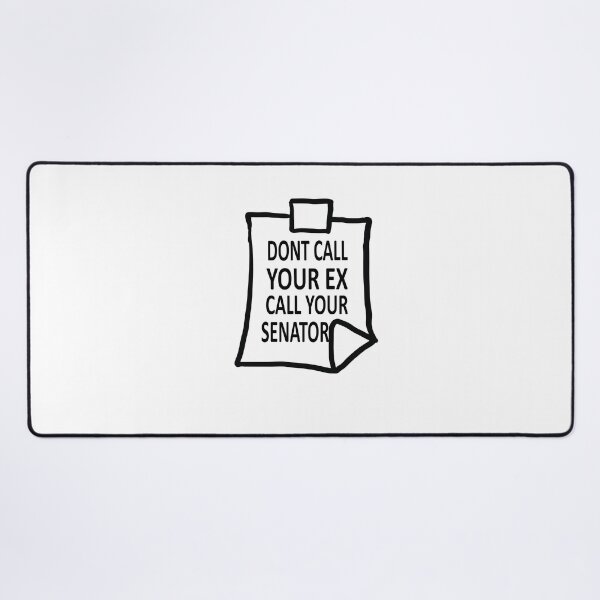 Item preview, Don't call your ex, call your senator designed and sold by retro10.