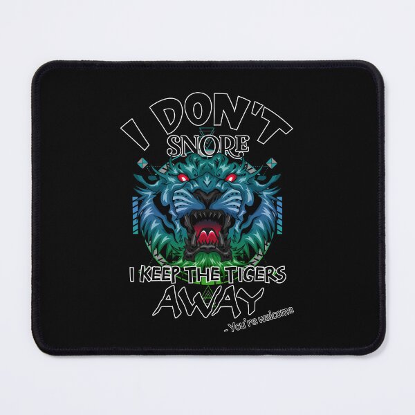 Item preview, I don't Snore - Tiger 3 designed and sold by jc007.
