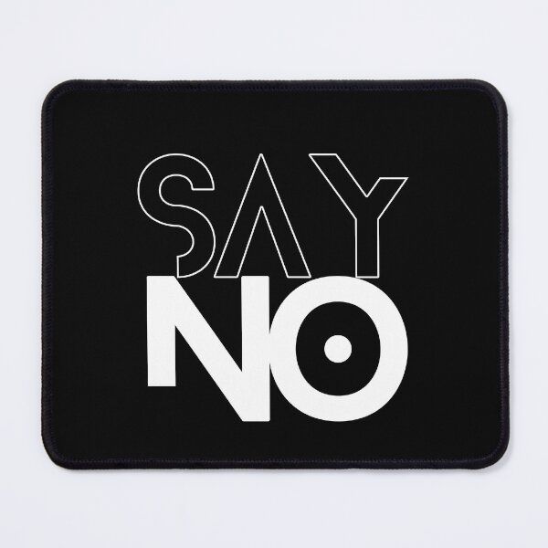 Item preview, say no designed and sold by T-paw.