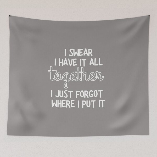 Item preview, I Swear I Have It All Together I Just Forgot Where I Put It T-Shirt, Funny Quote Shirt, Sarcastic Saying Shirt, Funny Sarcastic Person  designed and sold by Pawfect-Purr.