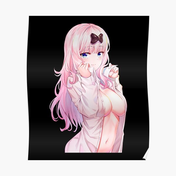 Sexy Fujiwara Chika Lewd Boobs Kaguya Sama Love Is War Hentai Ecchi Poster By Manhcuongabc