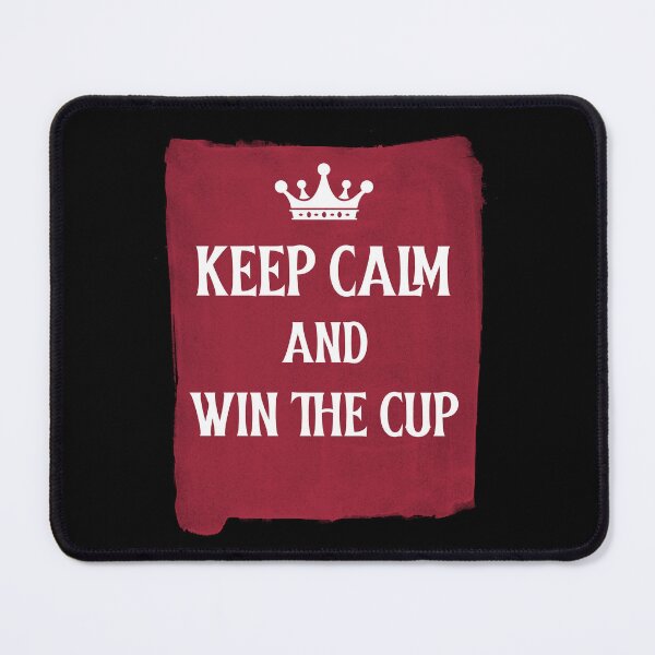 Item preview, Keep Calm And Win The Cup. Official Advice For Our Team designed and sold by Rebel-Design.