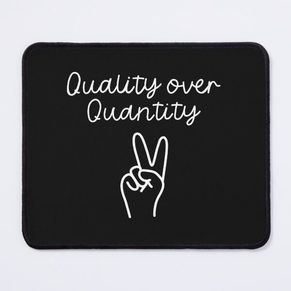 Item preview, Quality over Quantity designed and sold by aqola.
