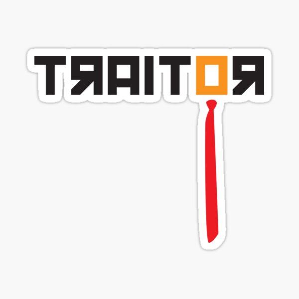 Traitor - Anti Trump Glossy Sticker