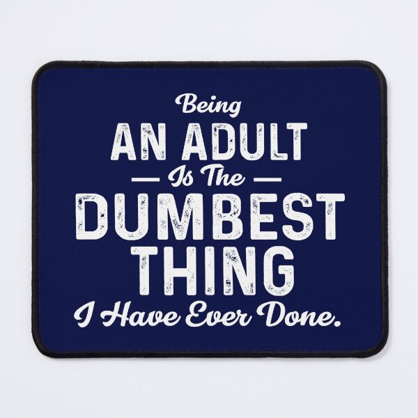 Item preview, Being An Adult Is The Dumbest Graphic Novelty Sarcastic Funny, Best Women 90s, Retro, Hot Search designed and sold by GAELSTORE.