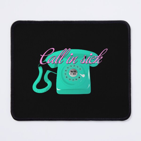 Item preview, Call In Sick designed and sold by SoladoKinoto.