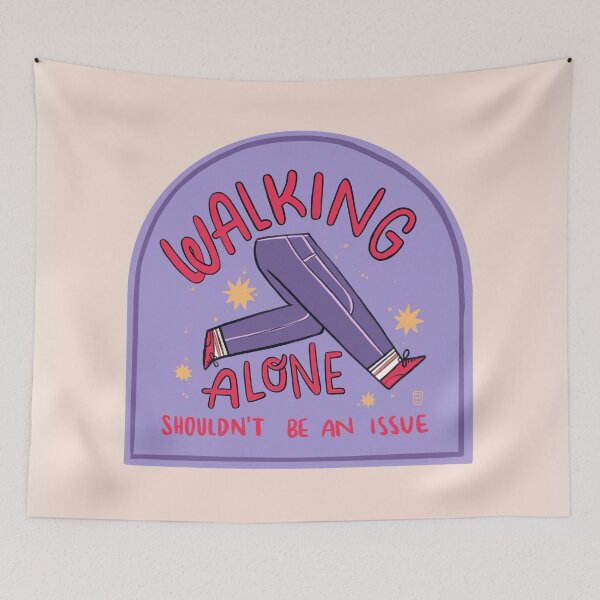 Item preview, Walking alone shouldn't be an issue designed and sold by nataliavazquez.