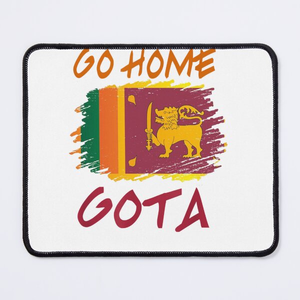 Item preview, Go Home Gota Srilanka Flag designed and sold by GarryManie.