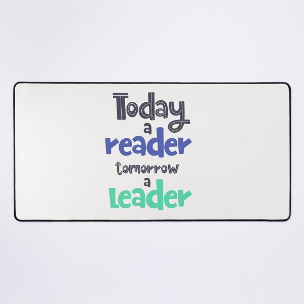 Item preview, Today A Reader Tomorrow A Leader designed and sold by ZubiyaArt.
