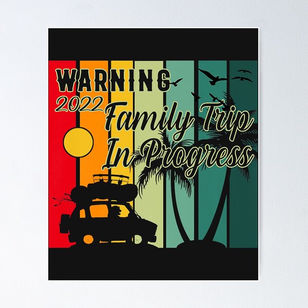 Item preview, Warning Family Reunion Trip 2022 In Progress Family Vacation Premium designed and sold by marcipattysk1i.