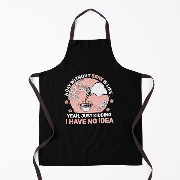 Item preview, Japanese Sake A Day Without Sake Funny Rice Wine designed and sold by StrongShirts.