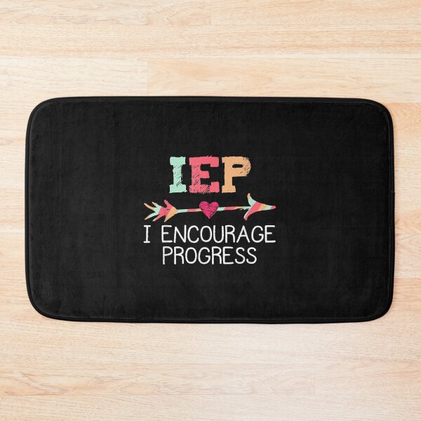 Artikelvorschau, IEP I Encourage Progress Special Education School Teacher entworfen und verkauft von Evrard123123.