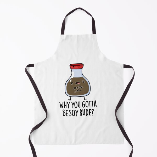 Item preview, Why You Gotta Be Soy Rude Funny Soy Sauce Puns designed and sold by punnybone.
