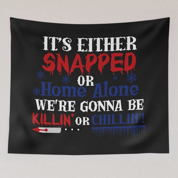 Item preview, Its Either Snapped Or Home Alone designed and sold by Moeez Javed.