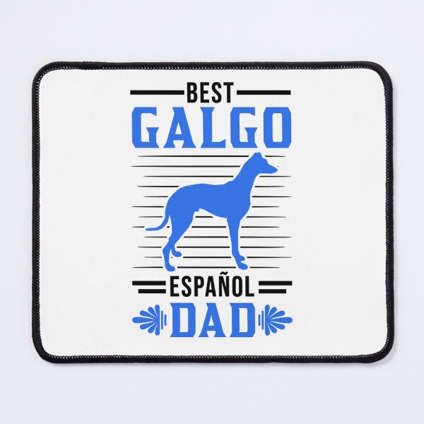 Item preview, Best Galgo Español Dad Spanish Greyhound designed and sold by CorryDress560.