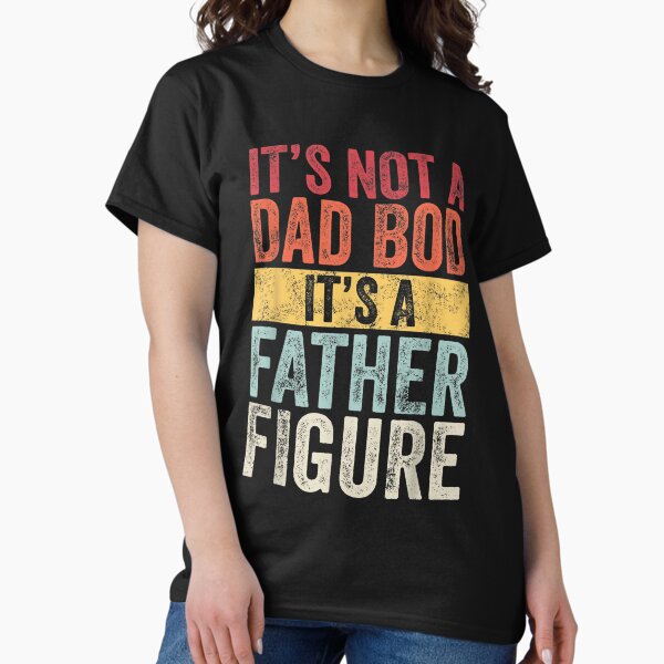 Item preview, It's Not A Dad Bod It's A Father Figure, Funny Retro Vintage designed and sold by vintagest152.