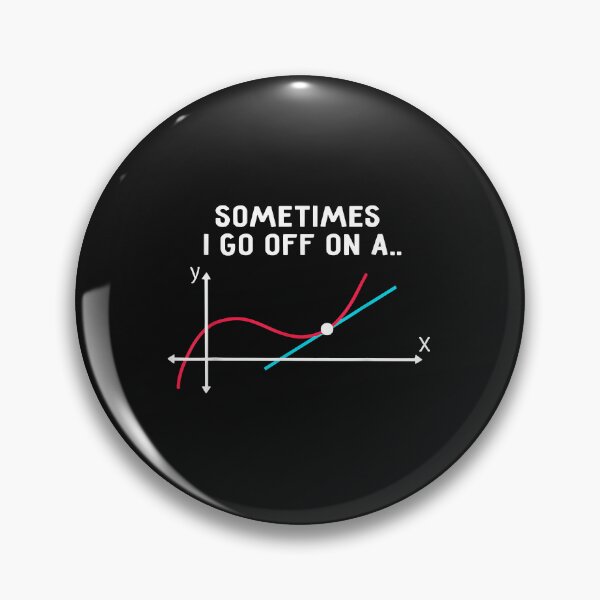 Artikelvorschau, Math Teacher Gifts - Sometimes I go off on a tangent entworfen und verkauft von Evrard123123.