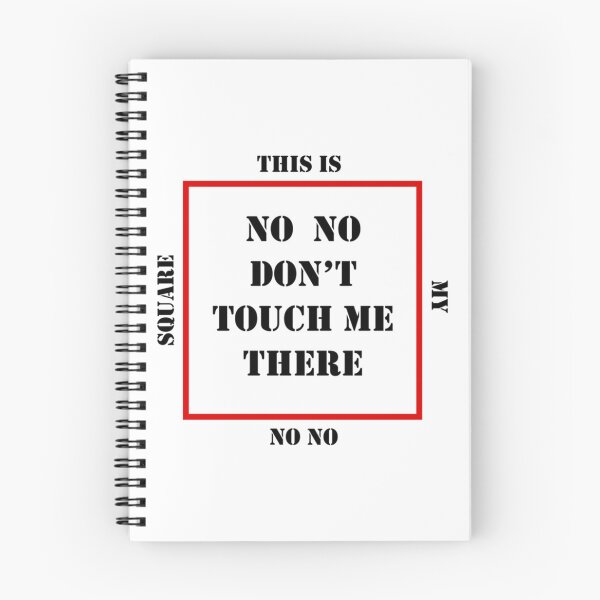 Item preview, No No Square, No No Don_amp_amp_amp_39_t Touch Me There     designed and sold by GoodAtInternett.