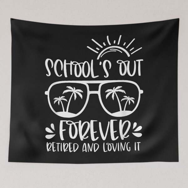 Item preview, Schools Out Forever Retired & Loving It Funny Summer Teacher designed and sold by Nena12312.