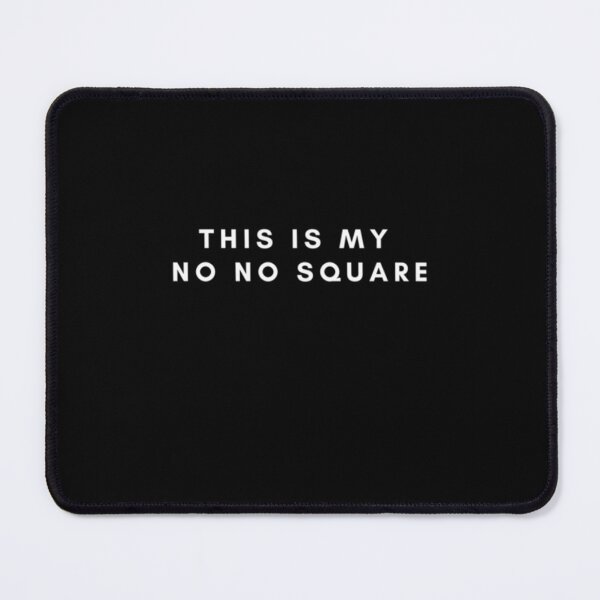 Item preview, This is my no no square designed and sold by GoodAtInternett.
