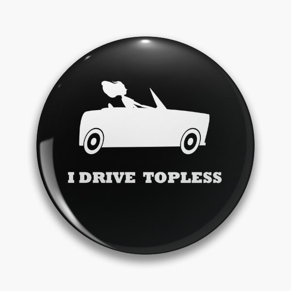 Item preview, I Drive Topless - CLASSIC CONVERTIBLE  CAR ENTHUSIASTS designed and sold by Raiko-art.