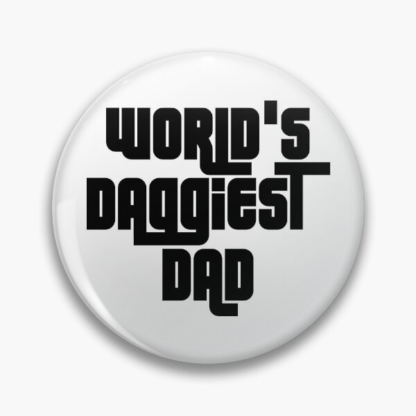 Item preview, WORLDS DAGGIEST DAD designed and sold by DomGDesign.