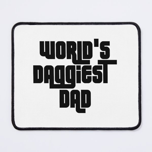 Item preview, WORLDS DAGGIEST DAD designed and sold by DomGDesign.