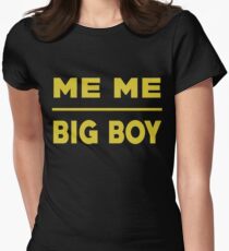 Me Me Big Boy T Shirt Women's Fitted T-Shirt