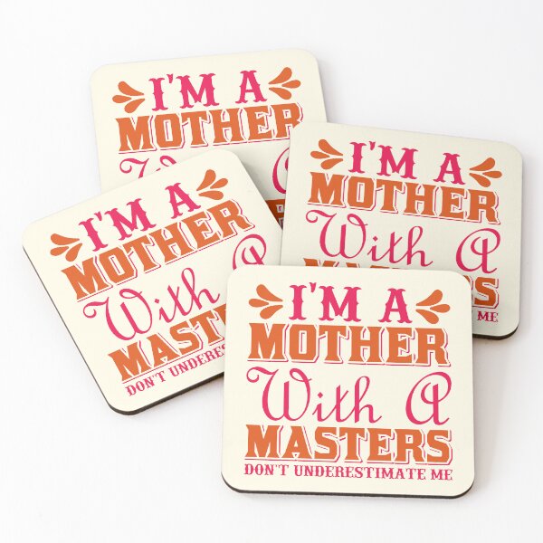 Item preview, I'm A Mother With A Masters Don't Underestimate Me designed and sold by Froyd Wess.