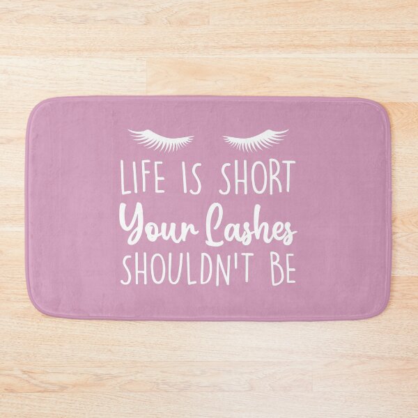Item preview, Life Is Short Your Lashes Shouldnt Be designed and sold by Moeez Javed.