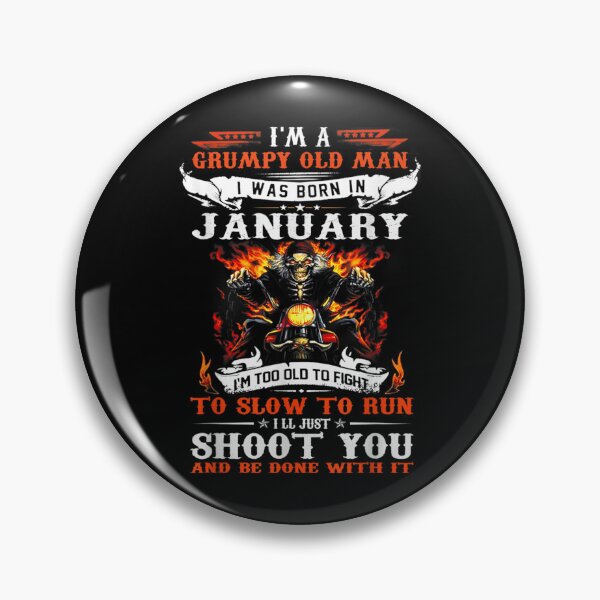 Item preview, Walk Away Im A Grumpy old man I Was born in January designed and sold by TamYork.