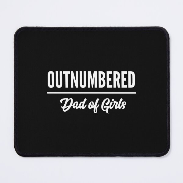 Item preview, Outnumbered-Dad-of-Girls designed and sold by heckfournierude.