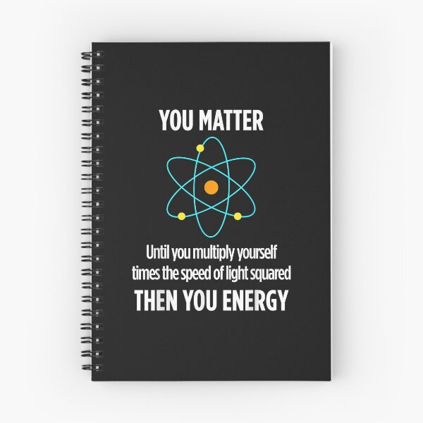 Item preview, You Matter You Energy Funny Physicist Physics Lover designed and sold by Nena12312.