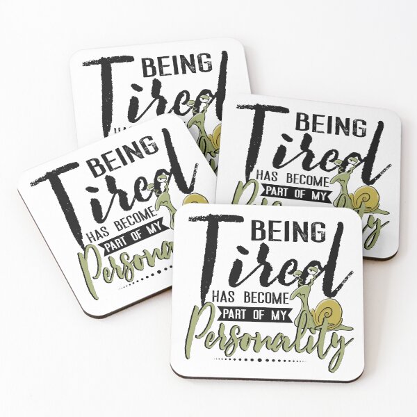 Item preview, Being Tired Has Become Part Of My Personality Funny designed and sold by Rich-Bogus.
