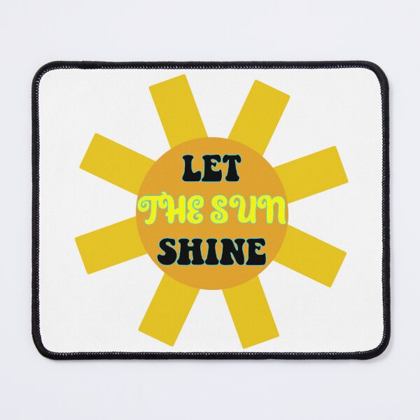 Item preview, LET THE SUN SHINE designed and sold by vazqpete.